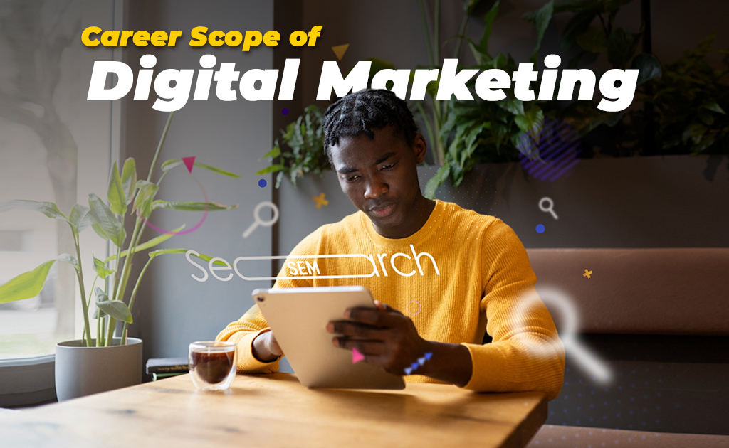 scope of digital marketing
