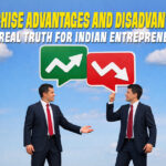 Franchise advantages and disadvantages explained visually with growth vs loss symbols for Indian entrepreneurs